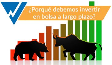 ¿Porqué debemos invertir en bolsa a largo plazo?